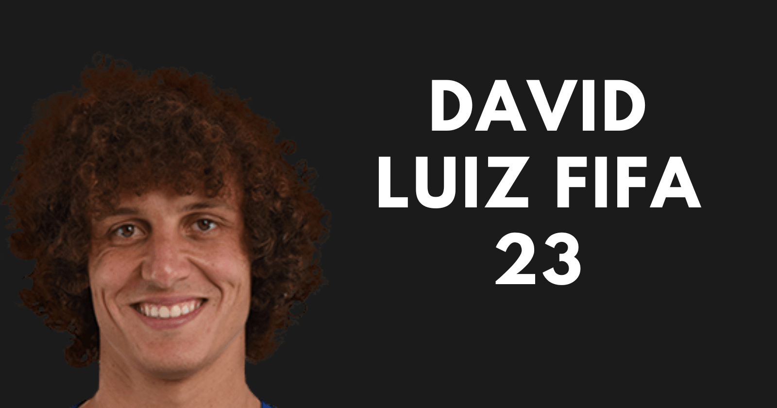 Home 7 David Luiz fifa 23 featured image